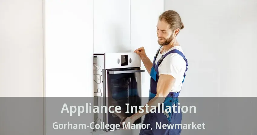 Appliance Installation Gorham-College Manor, Newmarket - ON