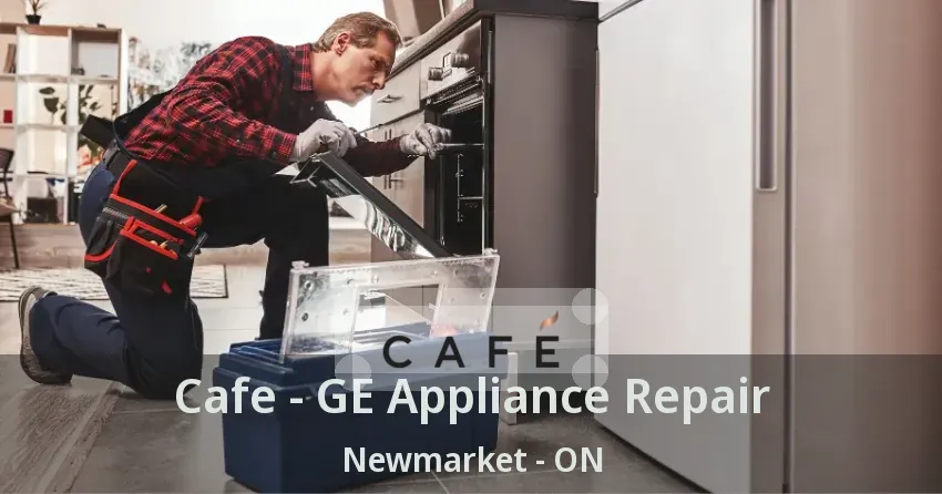Cafe - GE Appliance Repair Newmarket - ON