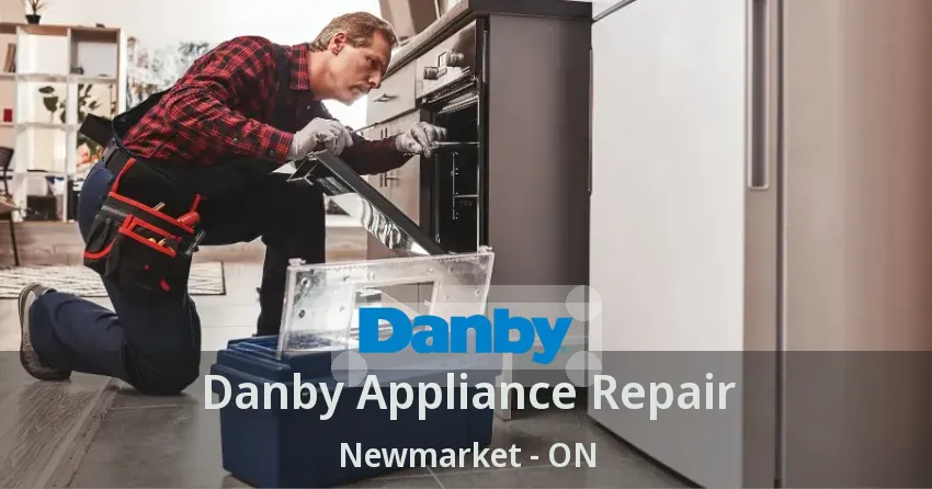 Danby Appliance Repair Newmarket - ON