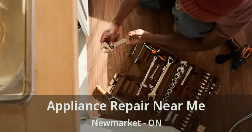 Appliance Repair Near Me Newmarket - ON