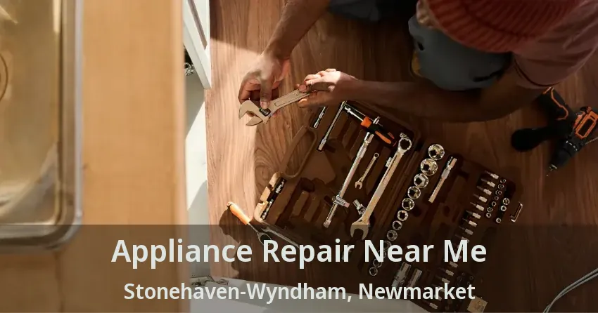 Appliance Repair Near Me Stonehaven-Wyndham, Newmarket - ON