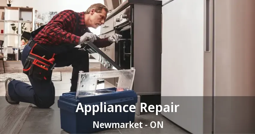 Appliance Repair Newmarket - ON