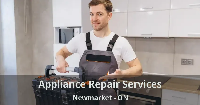 Appliance Repair Services Newmarket - ON