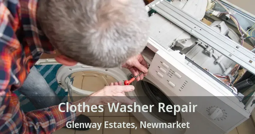 Clothes Washer Repair Glenway Estates, Newmarket - ON