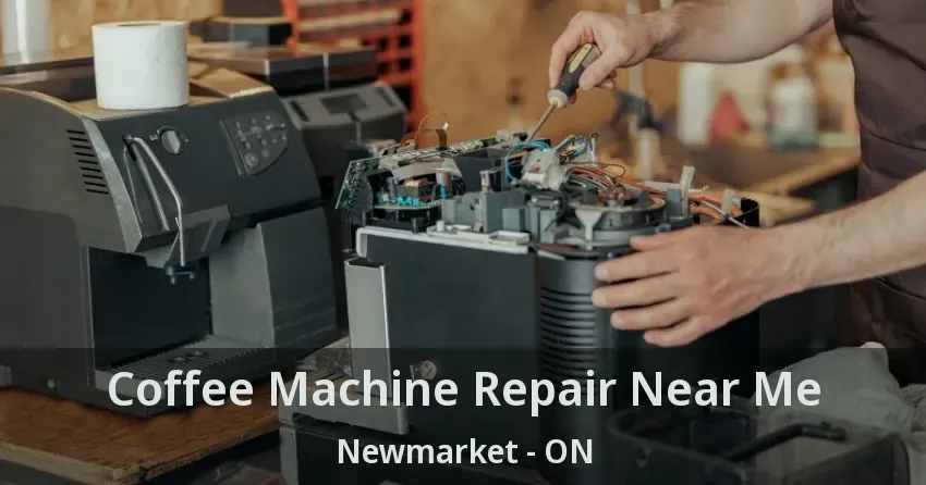 Coffee Machine Repair Near Me Newmarket - ON