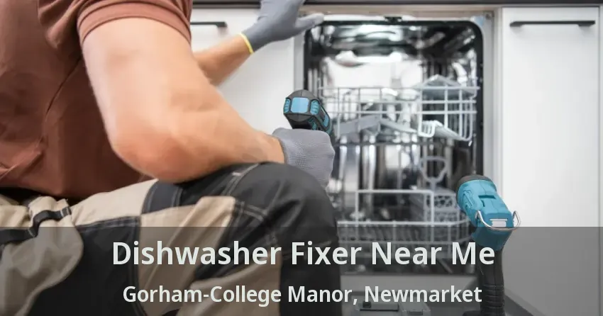 Dishwasher Fixer Near Me Gorham-College Manor, Newmarket - ON