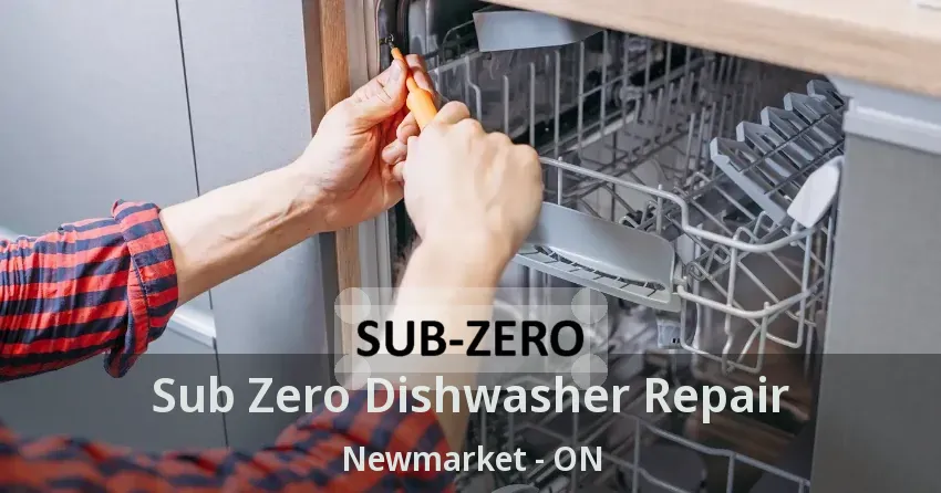 Sub Zero Dishwasher Repair Newmarket - ON