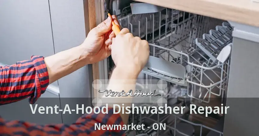Vent-A-Hood Dishwasher Repair Newmarket - ON