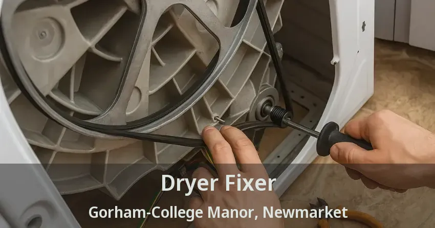 Dryer Fixer Gorham-College Manor, Newmarket - ON