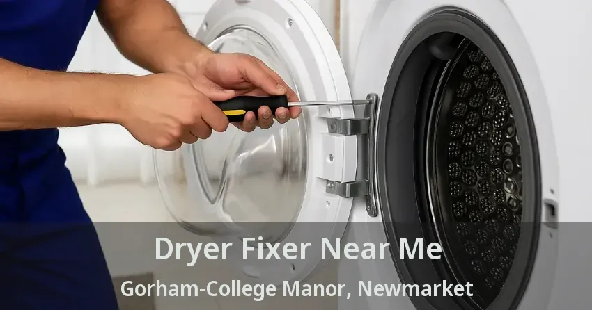 Dryer Fixer Near Me Gorham-College Manor, Newmarket - ON