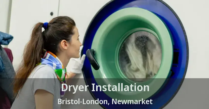 Dryer Installation Bristol-London, Newmarket - ON