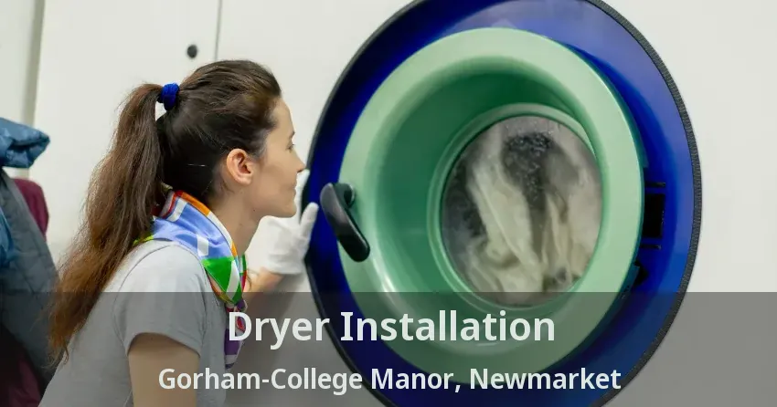 Dryer Installation Gorham-College Manor, Newmarket - ON