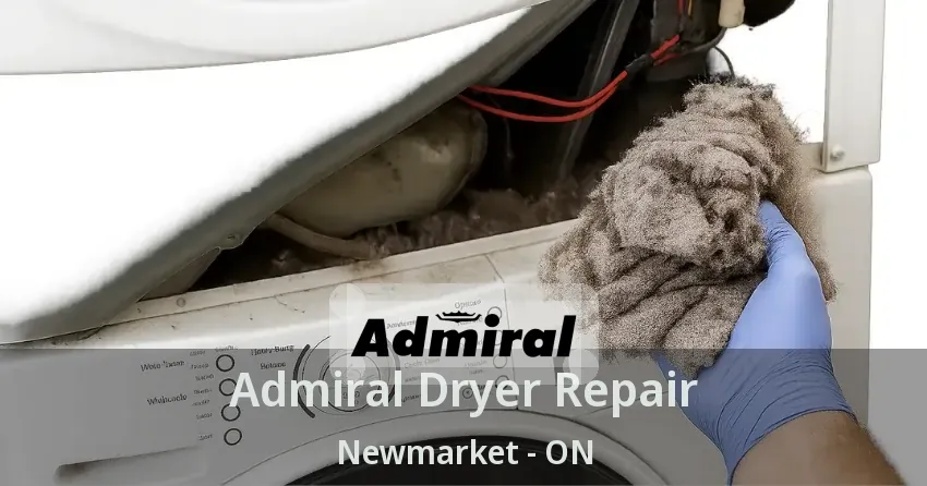 Admiral Dryer Repair Newmarket - ON