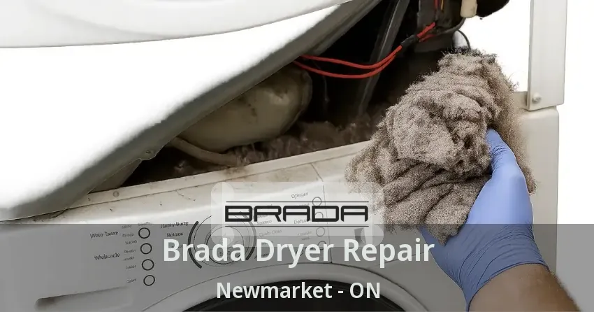Brada Dryer Repair Newmarket - ON