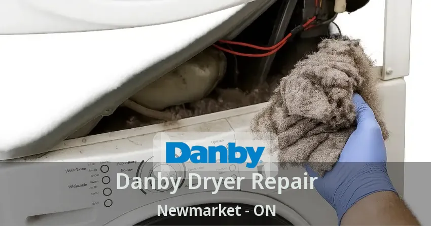 Danby Dryer Repair Newmarket - ON