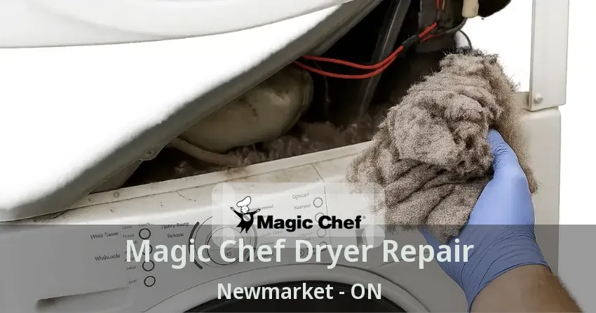 Magic Chef Dryer Repair Newmarket - ON