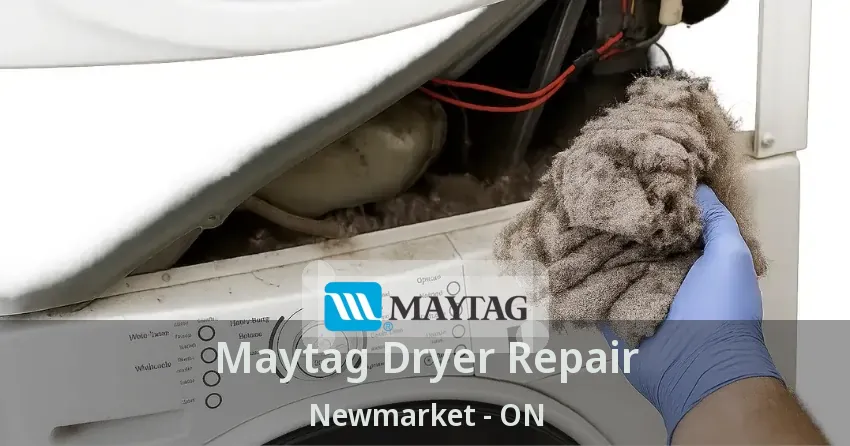 Maytag Dryer Repair Newmarket - ON