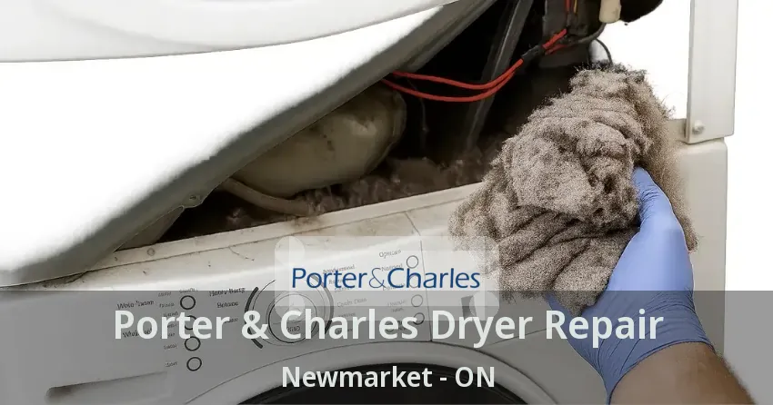 Porter & Charles Dryer Repair Newmarket - ON