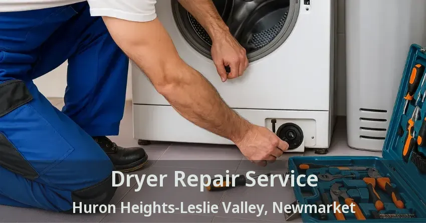 Dryer Repair Service Huron Heights-Leslie Valley, Newmarket - ON