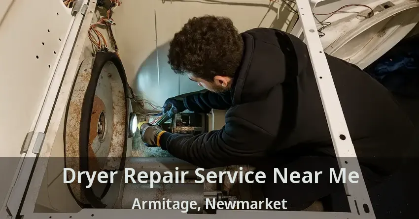 Dryer Repair Service Near Me Armitage, Newmarket - ON
