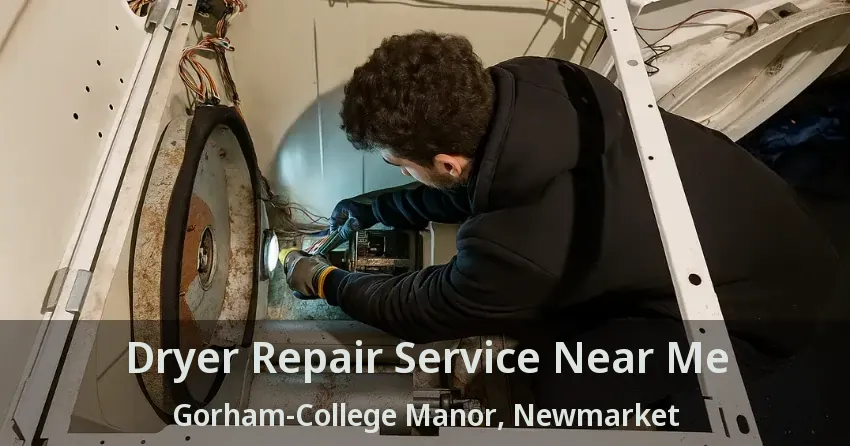 Dryer Repair Service Near Me Gorham-College Manor, Newmarket - ON