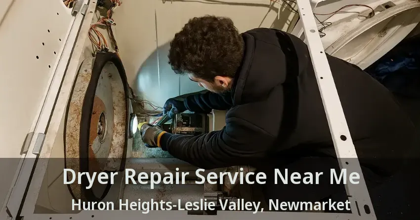 Dryer Repair Service Near Me Huron Heights-Leslie Valley, Newmarket - ON