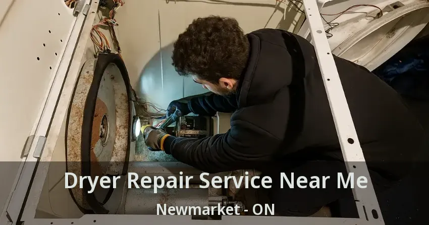 Dryer Repair Service Near Me Newmarket - ON
