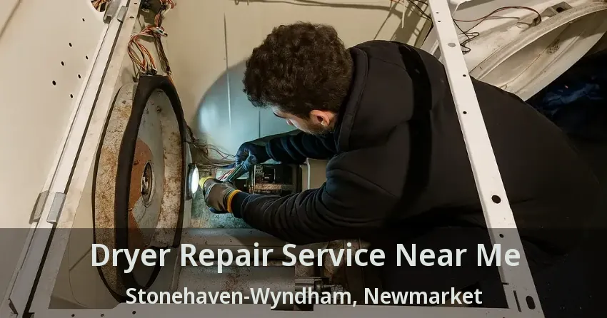 Dryer Repair Service Near Me Stonehaven-Wyndham, Newmarket - ON