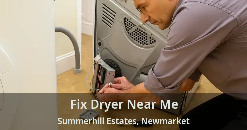 Fix Dryer Near Me Summerhill Estates, Newmarket - ON
