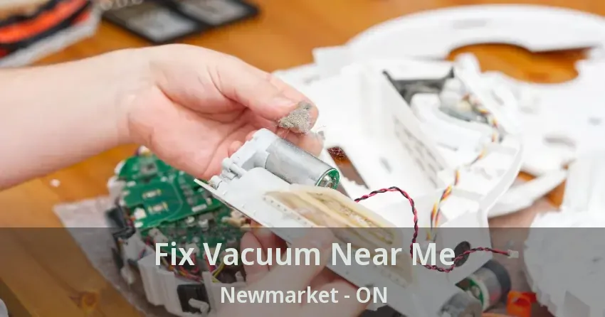 Fix Vacuum Near Me Newmarket - ON