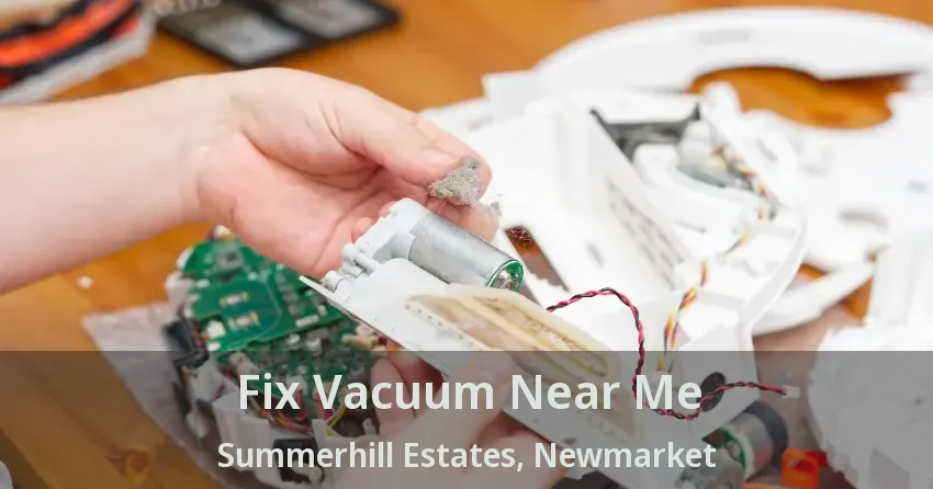Fix Vacuum Near Me Summerhill Estates, Newmarket - ON
