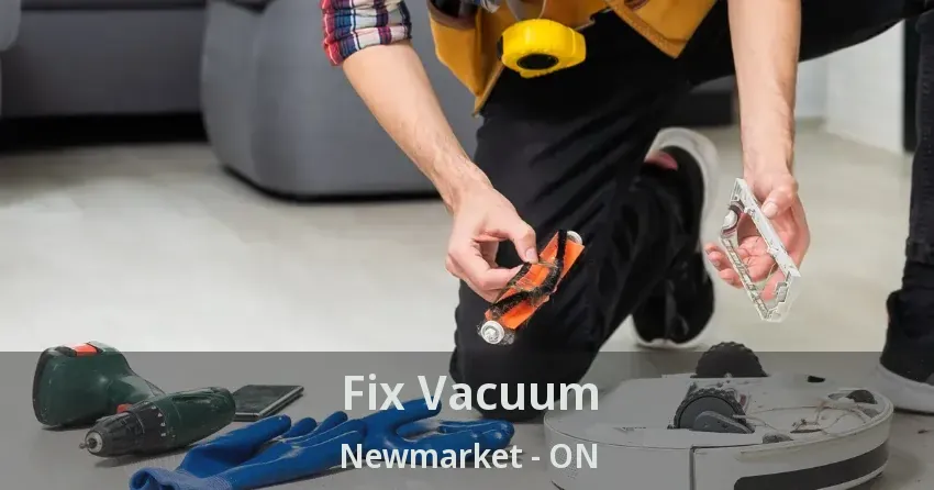Fix Vacuum Newmarket - ON
