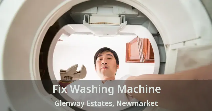Fix Washing Machine Glenway Estates, Newmarket - ON