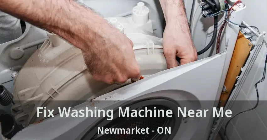 Fix Washing Machine Near Me Newmarket - ON