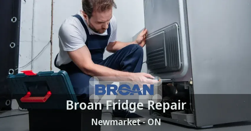 Broan Fridge Repair Newmarket - ON