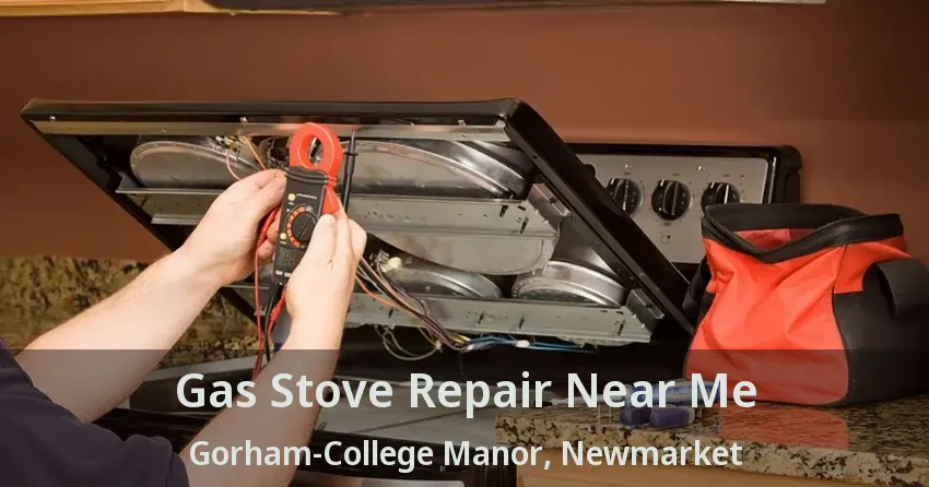 Gas Stove Repair Near Me Gorham-College Manor, Newmarket - ON