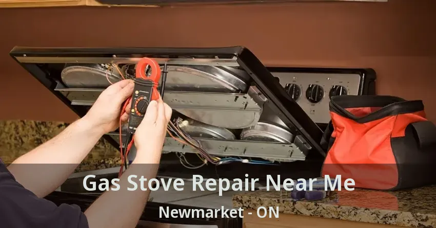 Gas Stove Repair Near Me Newmarket - ON