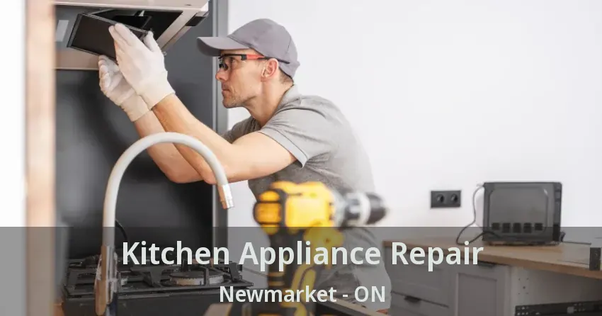 Kitchen Appliance Repair Newmarket - ON