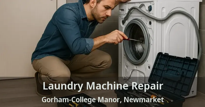 Laundry Machine Repair Gorham-College Manor, Newmarket - ON