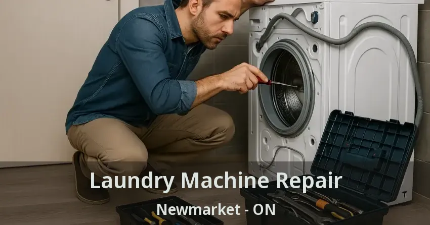 Laundry Machine Repair Newmarket - ON