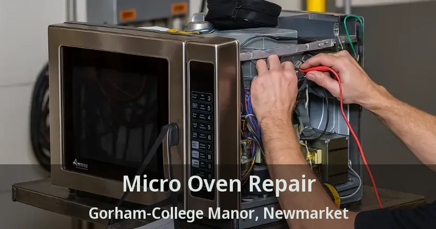 Micro Oven Repair Gorham-College Manor, Newmarket - ON