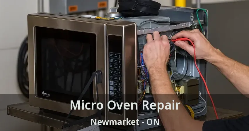 Micro Oven Repair Newmarket - ON