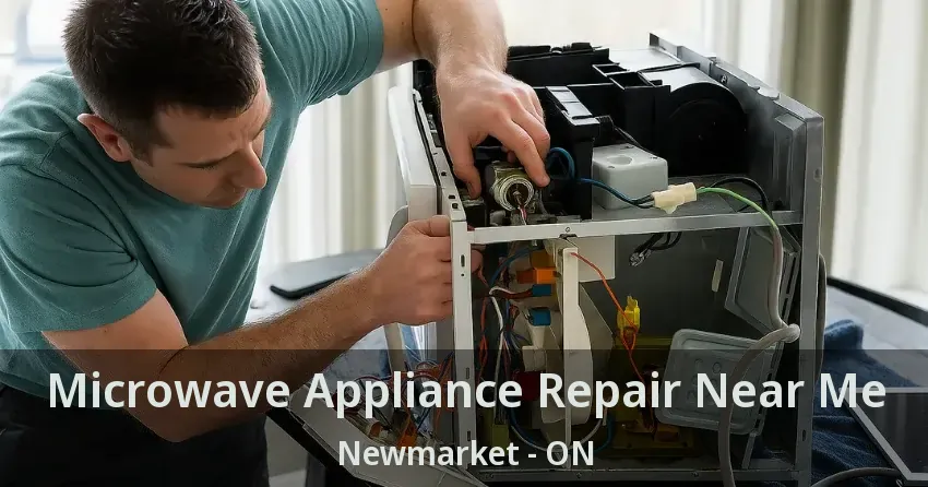 Microwave Appliance Repair Near Me Newmarket - ON