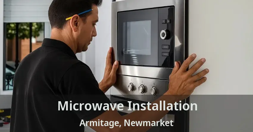 Microwave Installation Armitage, Newmarket - ON