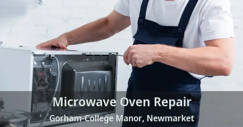 Microwave Oven Repair Gorham-College Manor, Newmarket - ON