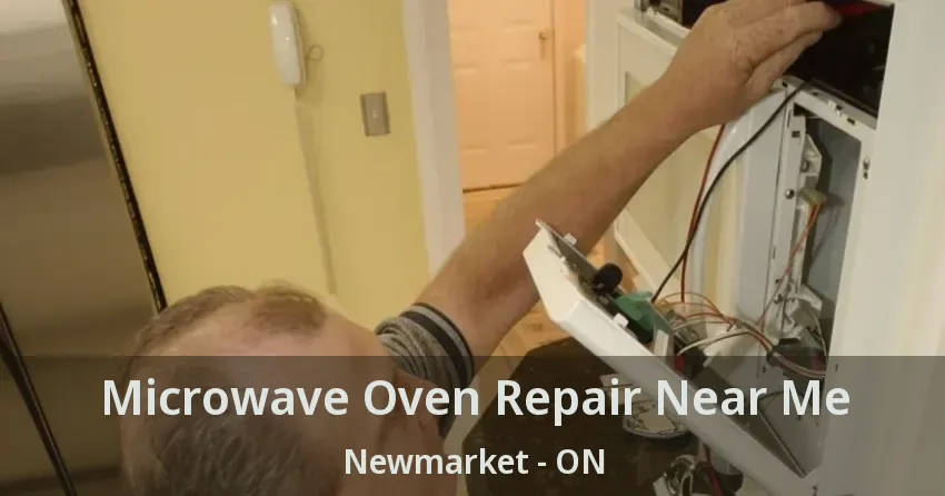Microwave Oven Repair Near Me Newmarket - ON
