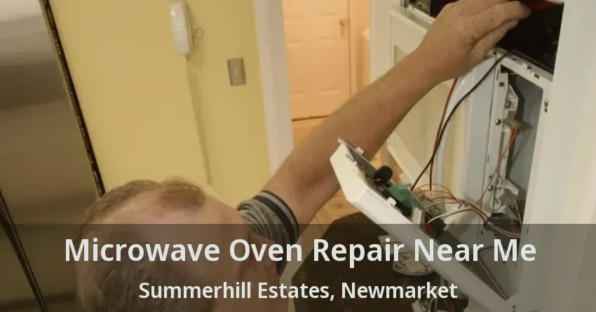 Microwave Oven Repair Near Me Summerhill Estates, Newmarket - ON