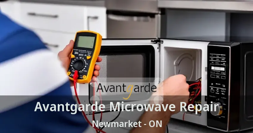 Avantgarde Microwave Repair Newmarket - ON