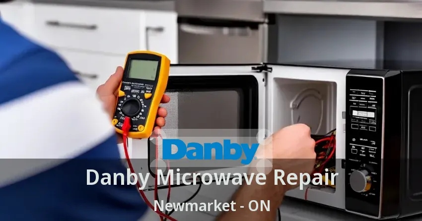 Danby Microwave Repair Newmarket - ON