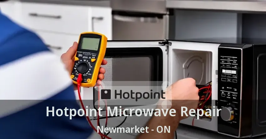Hotpoint Microwave Repair Newmarket - ON